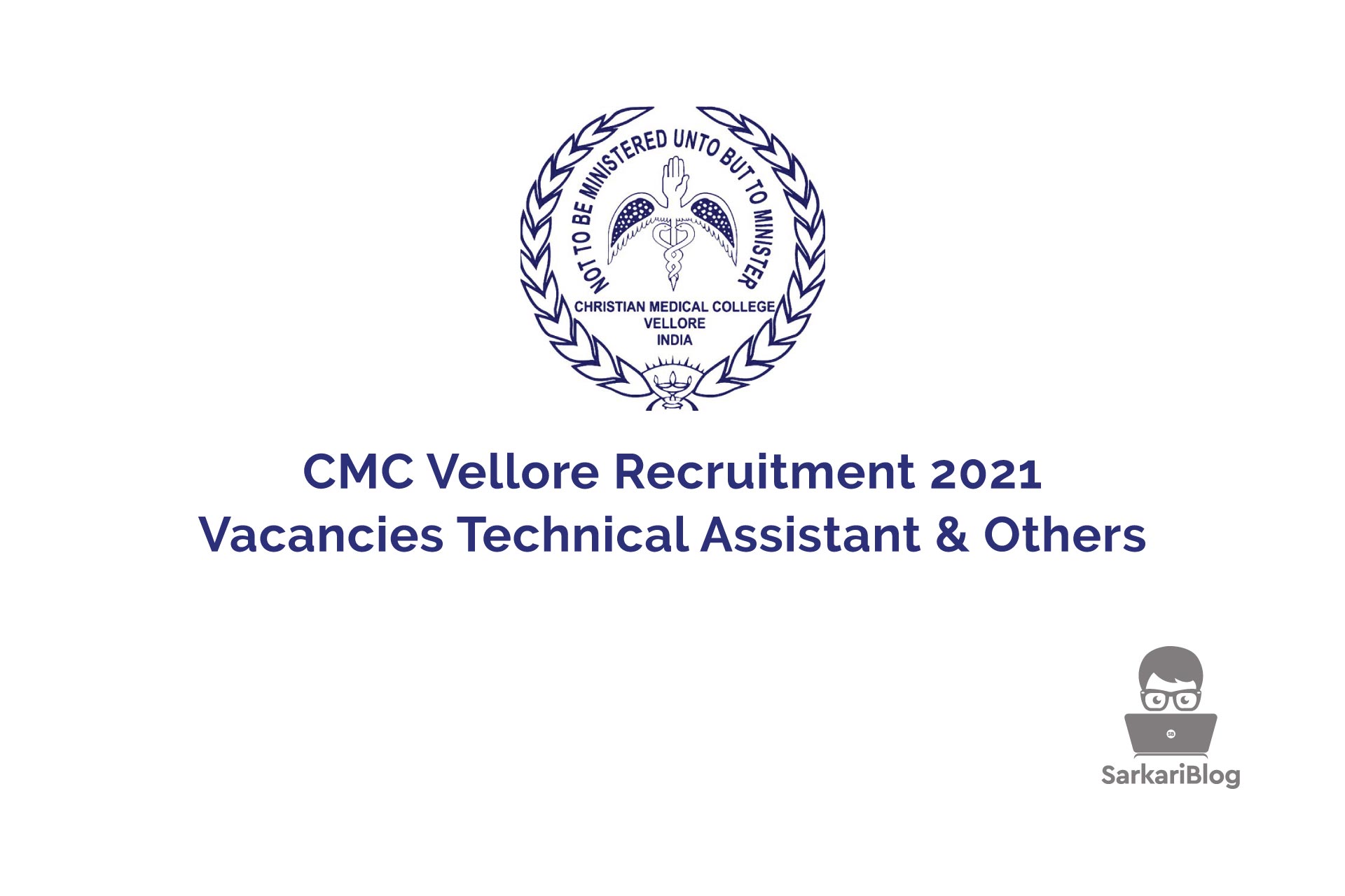 CMC Vellore Recruitment 2021, Vacancies Technical Assistant & Others