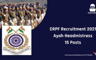 CRPF Recruitment 2021 –  Ayah Headmistress, 15 Posts