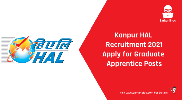 Kanpur HAL Recruitment 2021 – Apply for Graduate Apprentice Posts