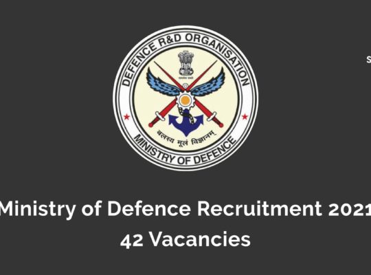 Ministry of Defence Recruitment 2021, 42 Vacancies