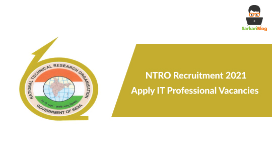 NTRO Recruitment 2021, Apply IT Professional Vacancies