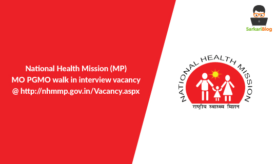 NHM(MP) - MO PGMO walk in interview vacancy @nhmmp.gov.in/Vacancy.aspx