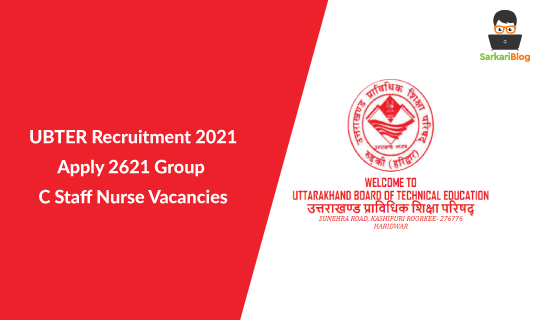 UBTER Recruitment 2021, Apply 2621 Group C Staff Nurse Vacancies