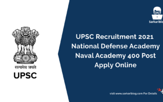 UPSC Recruitment 2021 – National Defense Academy, Naval Academy, 400 Post, Apply Online