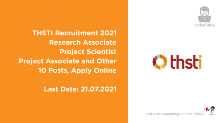 THSTI Recruitment 2021 – Research Associate, Project Scientist and Others, 10 Posts, Apply Online