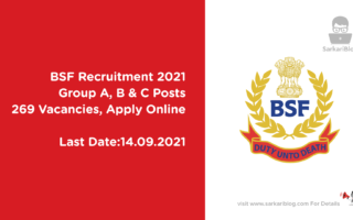 BSF Recruitment 2021, Group A, B & C Posts, 269 Vacancies, Apply Online