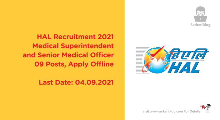 HAL Recruitment 2021 – Medical Superintendent and Senior Medical Officer, 09 Posts, Apply Offline