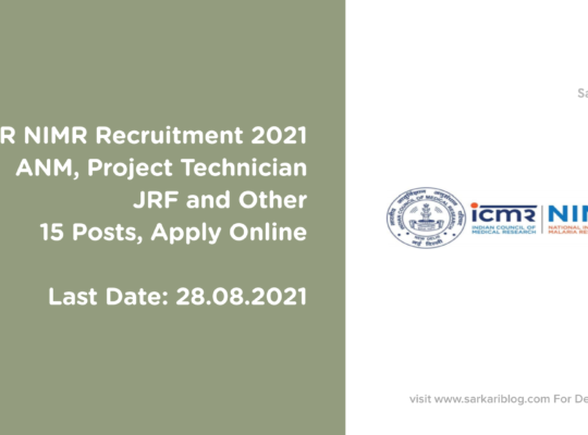ICMR NIMR Recruitment 2021, ANM, Project Technician, JRF and Other, 15 Posts, Apply Online