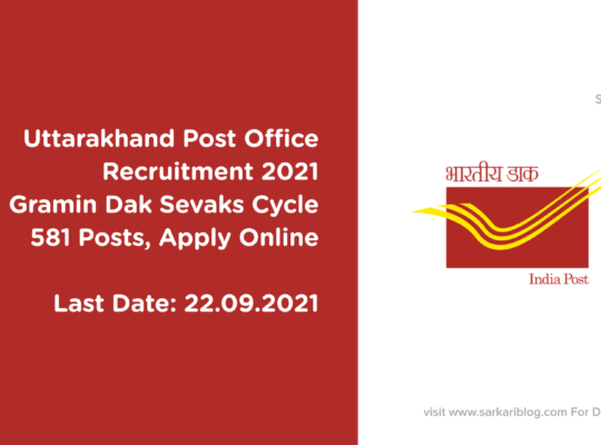 Uttarakhand Post Office Recruitment 2021, Gramin Dak Sevaks Cycle, 581 Posts, Apply Online