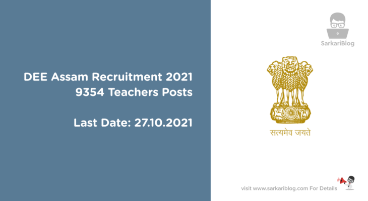 DEE Assam Recruitment 2021, 9354 Teachers Posts