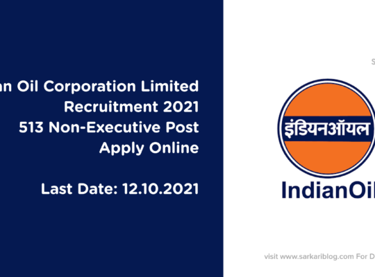 Indian Oil Corporation Limited Recruitment 2021, 513 Non-Executive Post, Apply Online