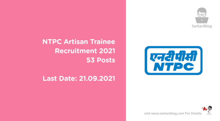 NTPC Artisan Trainee recruitment 2021, 53 Posts, Apply Offline