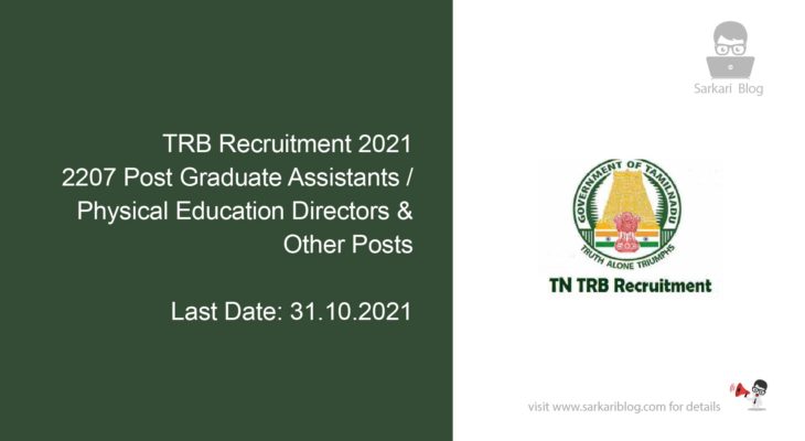 TRB Recruitment 2021, 2207 Post Graduate Assistants / Physical Education Directors & Other Post