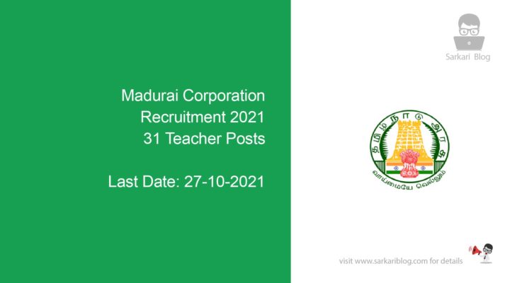 Madurai Corporation Recruitment 2021, 31 Teacher Posts
