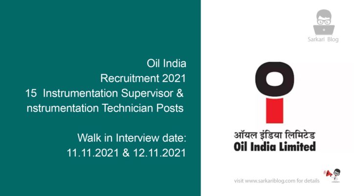 Oil India Recruitment 2021, 15 Instrumentation Supervisor & Instrumentation Technician Posts