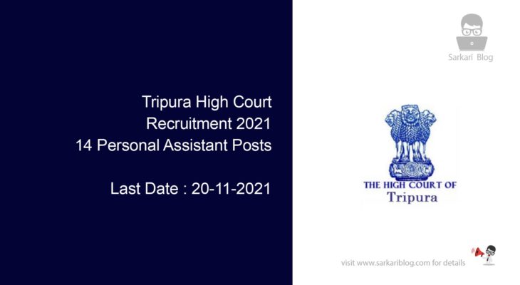 Tripura High Court Recruitment 2021, 14 Personal Assistant Posts