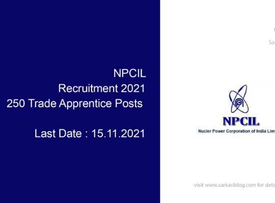 NPCIL Recruitment 2021, 250 Trade Apprentice Posts