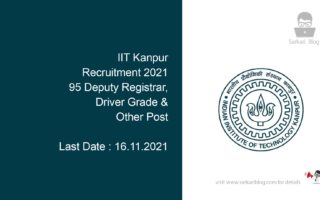 IIT Kanpur Recruitment 2021, 95 Deputy Registrar, Driver Grade & Other Post