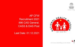 AP CFW Recruitment 2021, 896 CAS General, CASS & DAS Post