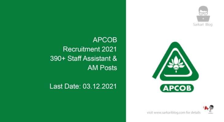 APCOB Recruitment 2021, 390+ Staff Assistant & AM Posts