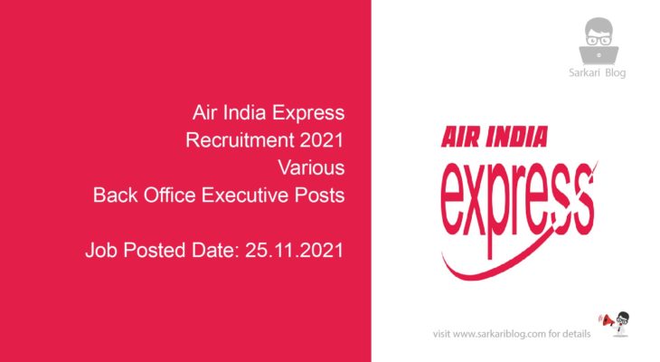 Air India Express Recruitment 2021, Various Back Office Executive Posts