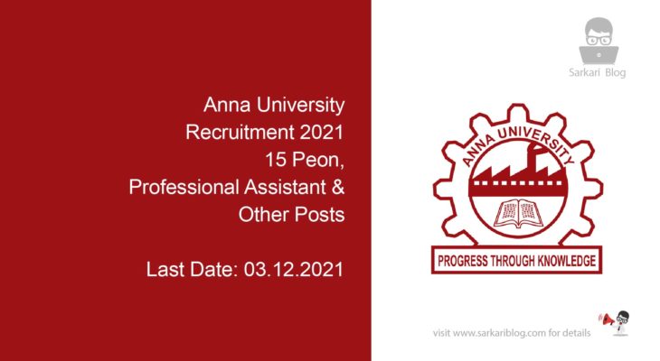 Anna University Recruitment 2021, 15 Peon, Professional Assistant & Other Posts