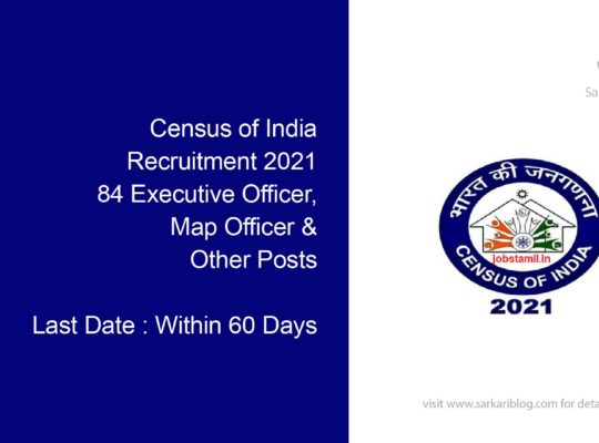 Census of India Recruitment 2021 | 84 Executive Officer, Map Officer & Other Posts