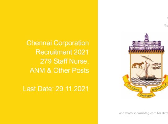 Chennai Corporation Recruitment 2021, 279 Staff Nurse, ANM & Other Posts