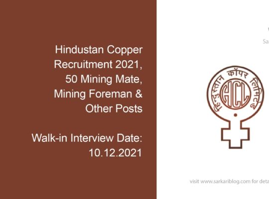Hindustan Copper Recruitment 2021, 50 Mining Mate, Mining Foreman & Other Posts