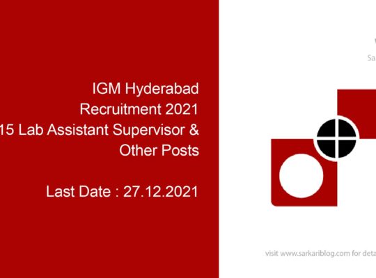 IGM Hyderabad Recruitment 2021, 15 Lab Assistant Supervisor & Other Posts