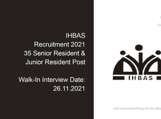 IHBAS Recruitment 2021, 35 Senior Resident & Junior Resident Post