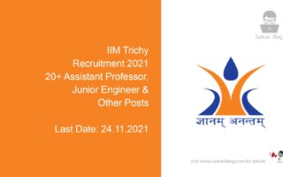 IIM Trichy Recruitment 2021, 20+ Assistant Professor, Junior Engineer & Other Posts
