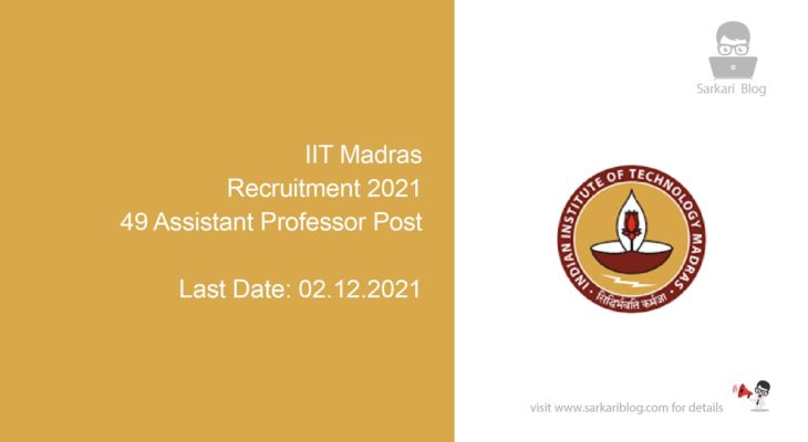 IIT Madras Recruitment 2021, 49 Assistant Professor Post