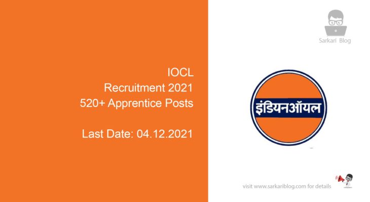 IOCL Recruitment 2021, 520+ Apprentice Posts