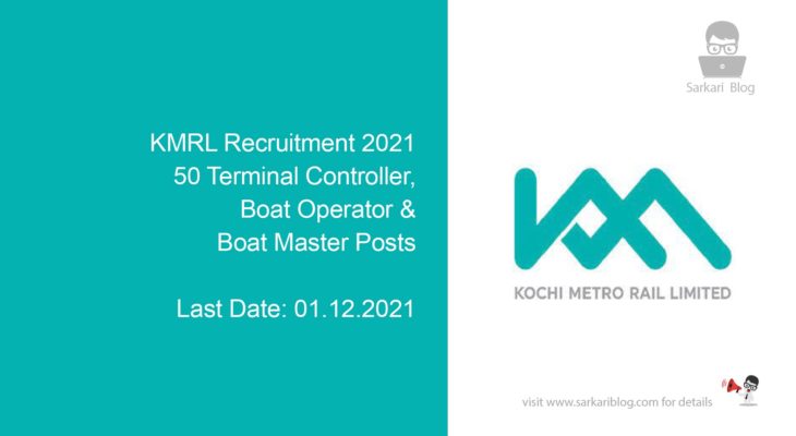 KMRL Recruitment 2021, 50 Terminal Controller, Boat Operator & Boat Master Posts