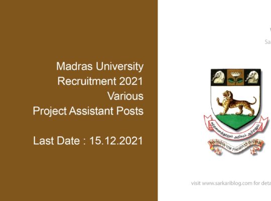 Madras University Recruitment 2021, Various Project Assistant Posts