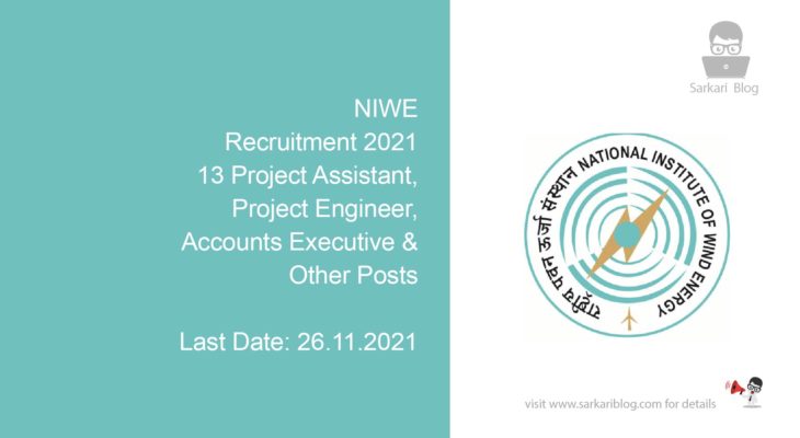 NIWE Recruitment 2021, 13 Project Assistant, Project Engineer, Accounts Executive & Other Posts