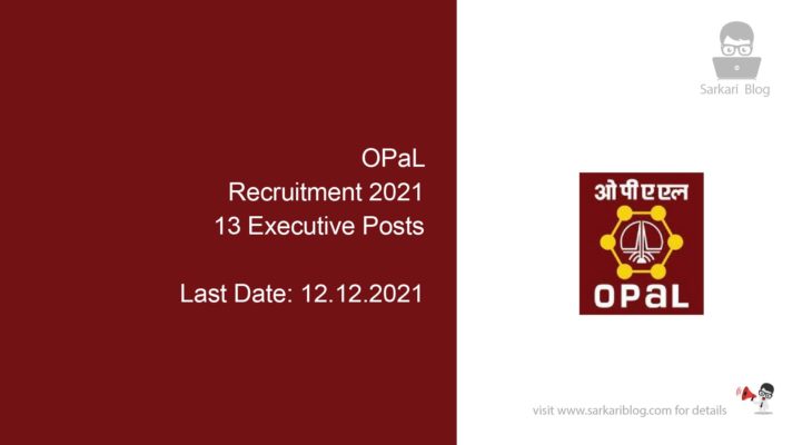 OPaL Recruitment 2021, 13 Executive Posts
