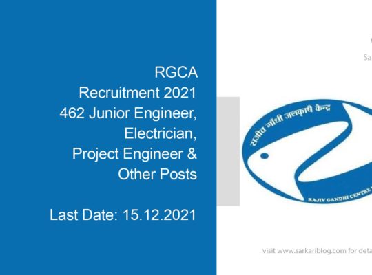 RGCA Recruitment 2021, 462 Junior Engineer, Electrician, Project Engineer & Other Posts