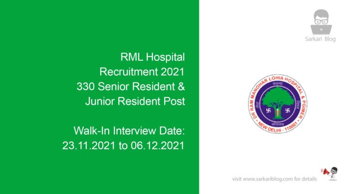 RML Hospital Recruitment 2021, 330 Senior Resident & Junior Resident Post