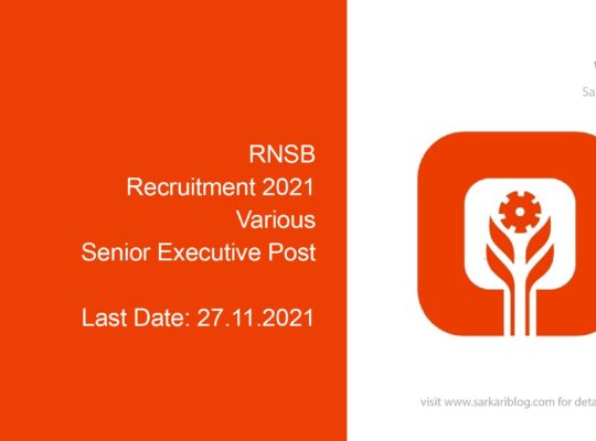 RNSB Recruitment 2021, Various Senior Executive Post