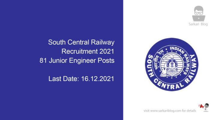 South Central Railway Recruitment 2021, 81 Junior Engineer Posts