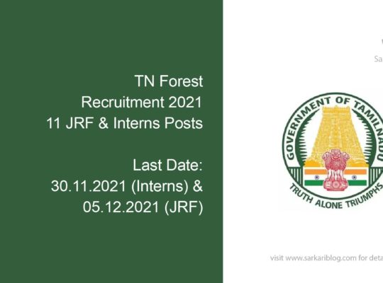 TN Forest Recruitment 2021, 11 JRF & Interns Posts