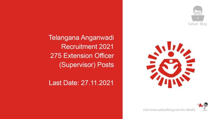 Telangana Anganwadi Recruitment 2021, 275 Extension Officer (Supervisor) Posts