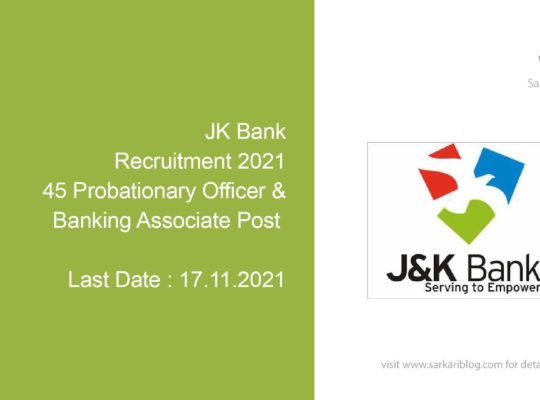 JK Bank Recruitment 2021, 45 Probationary Officer & Banking Associate Post