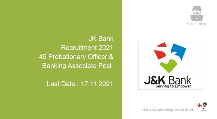 JK Bank Recruitment 2021, 45 Probationary Officer & Banking Associate Post