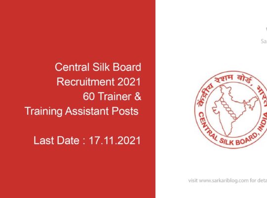 Central Silk Board Recruitment 2021, 60 Trainer & Training Assistant Posts