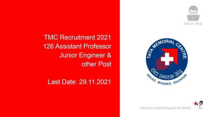 TMC Recruitment 2021, 126 Assistant Professor, Junior Engineer & other Post