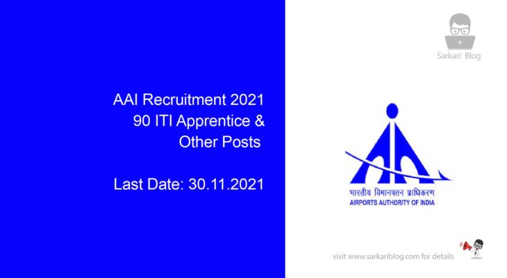 AAI Recruitment 2021, 90  ITI Apprentice & Other Posts