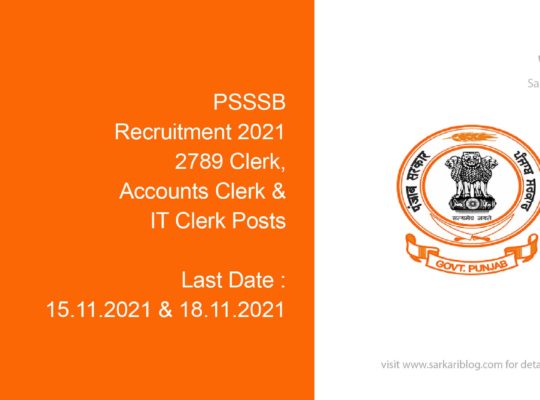 PSSSB Recruitment 2021, 2789 Clerk, Accounts Clerk & IT Clerk Posts